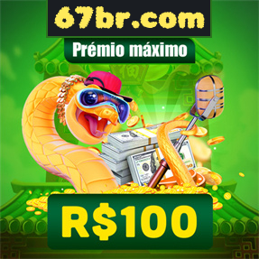 67br.com Ganhe R$ 100,00 Gratis